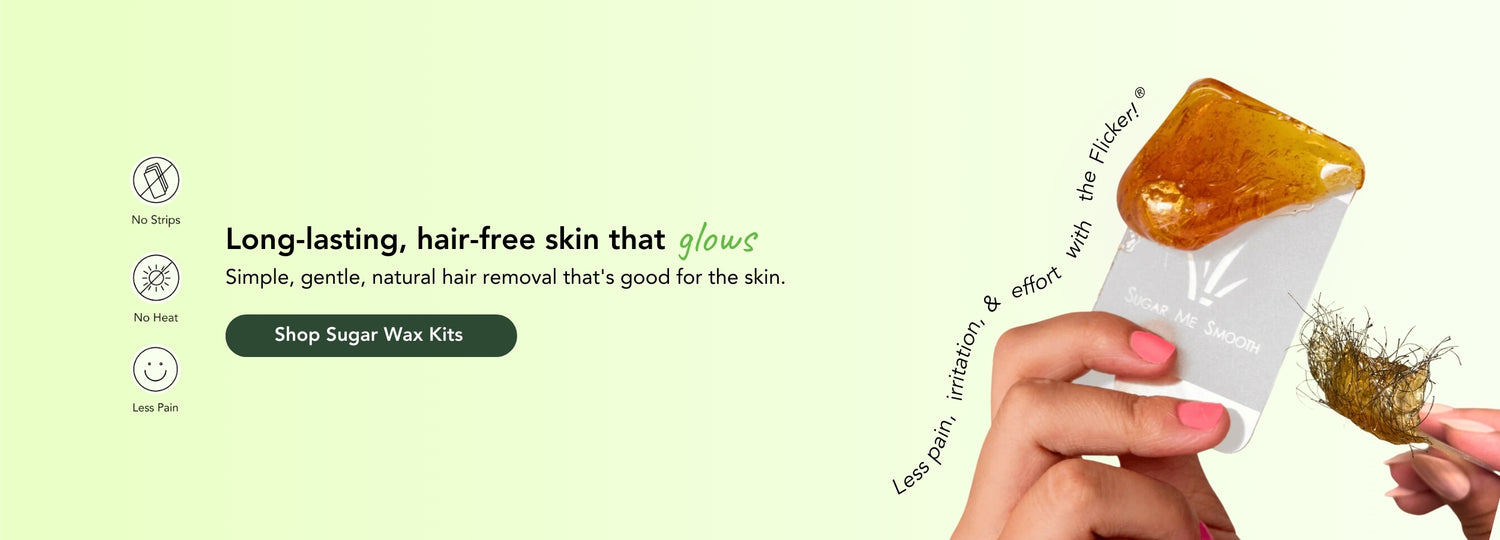 Long-lasting, hair-free skin that GLOWS. Simple, gentle, natural hair removal that's good for the skin. Shop Sugar wax kits. No strips no heat and less pain. Less pain, irritation and effort with the Flicker!. Sugar Me Smooth Flicker with Sugar wax on it. Used Sugar wax with thick hair stuck in the sugar
